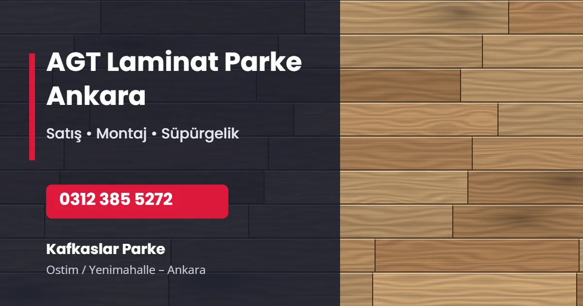 AGT laminat parke Ankara satış ve montaj - Kafkaslar Parke